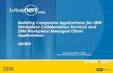 AD303: Building Composite Applications for IBM Workplace Collaboration Services and IBM Workplace Managed Client Applications
