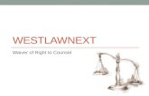 WestlawNext Waiver of Right to Counsel