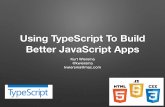 Using type script to build better apps