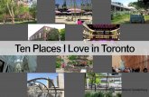 Ten Places I Love in Toronto