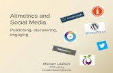 Altmetrics and Social Media: Publicising, Discovering, Engaging