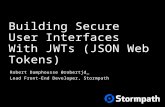 Building Secure User Interfaces With JWTs (JSON Web Tokens)