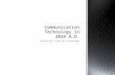Communication technology in 2024 a
