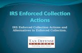 IRS Enforced Collection Actions and Alternatives to Enforced Collection.