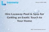 Hire Lazaway Pool & Spas for Getting an Exotic Touch to Your Home