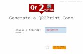 GENERATE YOUR Qr2print Code