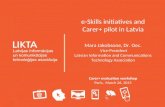 E-skills and Initiatives  CARER+ piloting in Latvia - Jakobsone