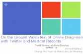 On the Ground Validation of Online Diagnosis with Twitter and Medical Records