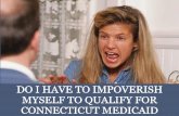 Do I Have to Impoverish Myself to Qualify For Connecticut Medicaid