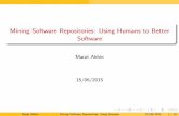 Mining Software Repositories: Using Humans to Better Software