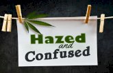 Hazed and Confused