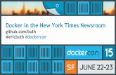 DockerCon SF 2015: Docker in the New York Times Newsroom