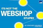Its not the Webshop stupid