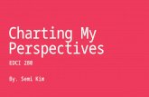 Charting my perspectives- Semi Kim