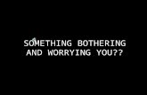 Something bothering you