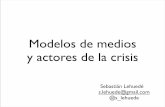Modelos de medios y actores de la crisis