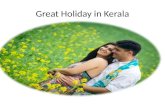 Great Holiday in Kerala and Memorable Honeymoon Holidays