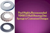 Find highly recommended vinsco ball bearing disc springs in customized designs