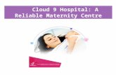 Cloud 9 Hospital: A Reliable Maternity Centre