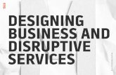 Designing Business and Disruptive Services