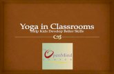 Yoga in Classrooms Help Kids Develop Better Skills