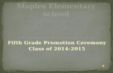 Maples Fifth Grade Promotion Ceremony 2014-15