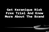 Get keranique risk free trial and know more About The Brand