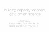 Building capacity for open, data-driven science - Grand Rounds