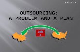Outsourcing: A Problem and a Plan
