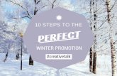 10 STEPS TO THE THE PERFECT WINTER PROMOTION