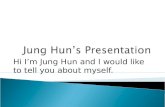 Jung Hun's Powerpoint (Edited)