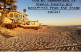 How do homeowners of orange county are benefited from the shade sails