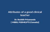Attributes of good clinical teacher