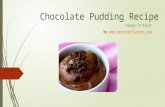 Chocolate pudding recipe always a treat