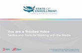 You Are a Trusted Voice: Tactics and Tools for Working With the Media to Reach the Uninsured