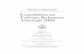Legislation on United States Foreign Policy Through 2008 Committees on Foreign Relations and Foreign Affairs