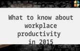 What to Know About Workplace Productivity in 2015