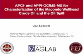APCI and APPI GC/MSMS for Characterization of the Macondo Wellhead Crude Oil and the Oil Spill