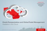 Oracle Transportation and Global Trade Management - Available in the Cloud