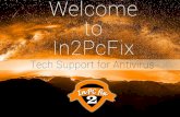 In2PcFix - Is a one stop solution for your AntiVirus worries