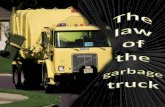 The Law Of The Garbage Truck....