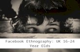 16 24 facebook ethnography sep 2011