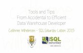 Tools and Tips: From Accidental to Efficient Data Warehouse Developer (SQLSaturday Portugal)
