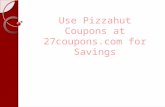 Use pizzahut coupons at 27coupons.com for savings
