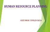 HUMAN RESOURCE PLANNING BY ASST PROF JONLEN DESA