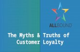 The Myths & Truths of Customer Loyalty
