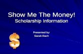 Show Me The Money! Scholarship Info