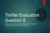 Thriller evaluation question 6
