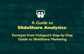 A Guide to SlideShare Analytics - Excerpts from Hubspot's Step by Step Guide to SlideShare Marketing