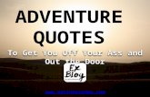 Adventure Quotes: To Get You Off Your Ass and Out the Door